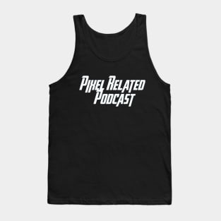 Pixel Related Podcast - Heroic Tank Top